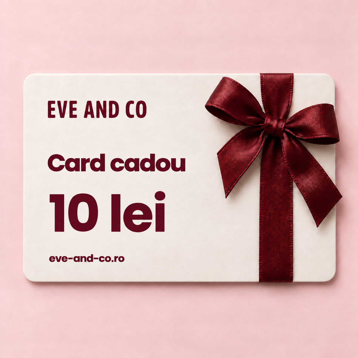 Card cadou EVE AND CO 10 lei