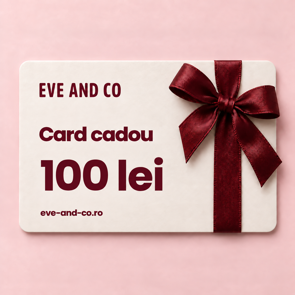 Card cadou EVE AND CO 100 lei